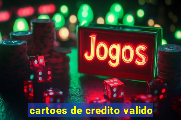 cartoes de credito valido